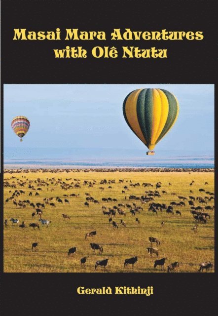 Gerald Kithinji - Masai Mara Adventures With Ole Ntutu, E-bok