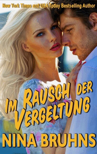 Nina Bruhns - Im Rausch der Vergeltung - ein spannender Thriller Liebesroman, E-bok