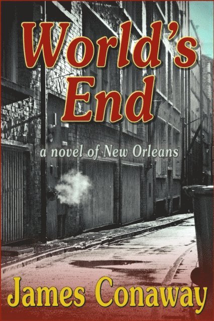 James Conaway - World's End, E-bok