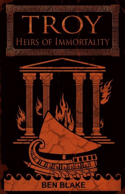 Ben Blake - Troy: Heirs of Immortality, E-bok