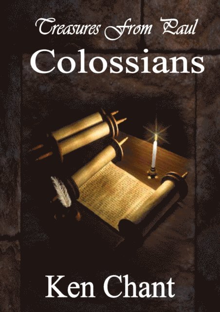 Ken Chant - Treasures From Paul: Colossians, E-bok