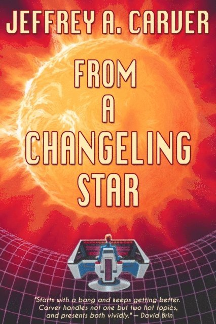 Jeffrey A. Carver - From a Changeling Star, E-bok. Tillgänglighet: Lägg i varukorg