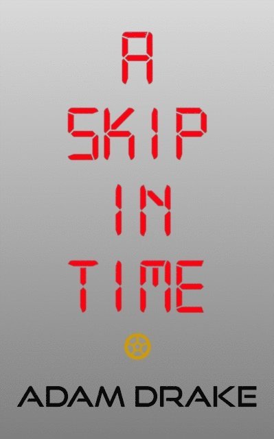 Adam Drake - Skip in Time, E-bok