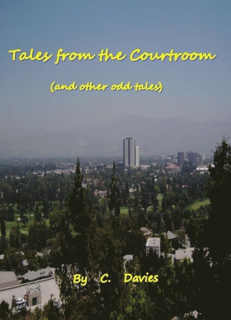 C. Davies - Tales of the Courtroom and other odd tales., E-bok