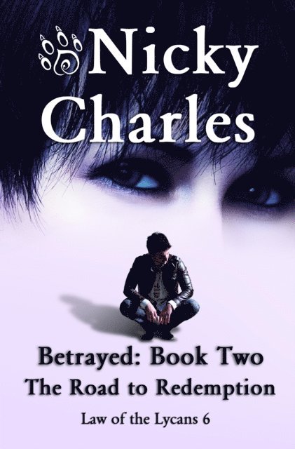 Nicky Charles - Betrayed: Book Two - The Road to Redemption, E-bok