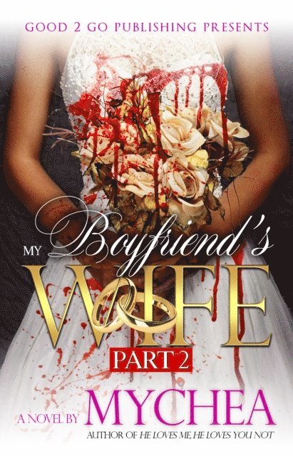 Mychea - My Boyfriend's Wife PT 2, E-bok