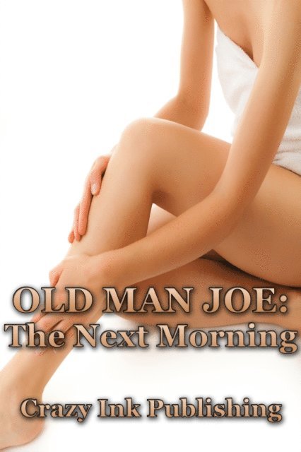 Crazy Ink - Old Man Joe: The Next Morning, E-bok. Tillgänglighet: Lägg i varukorg