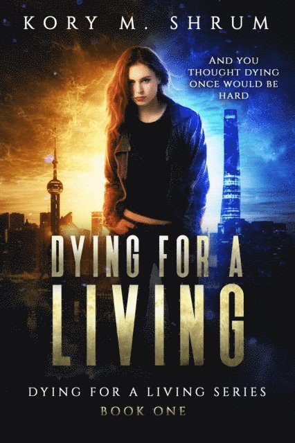 Kory M. Shrum - Dying for a Living, E-bok