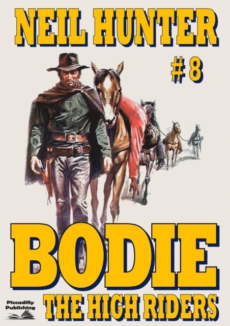 Neil Hunter - Bodie 8: The High Riders, E-bok
