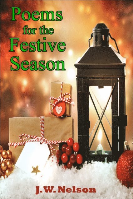 J W Nelson - Poems for the Festive Season, E-bok