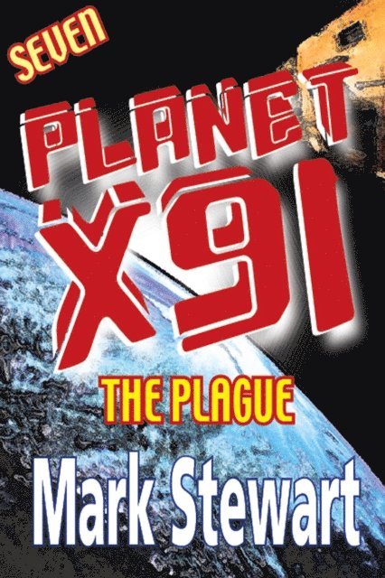 Mark Stewart - Planet X91 the Plague, E-bok