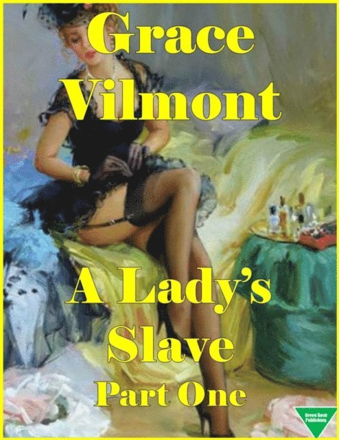 Grace Vilmont - Lady's Slave Part One, E-bok