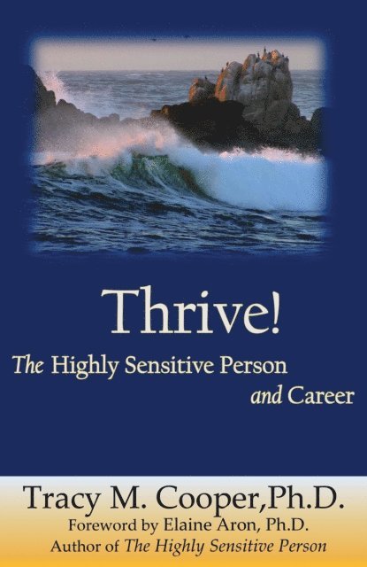 Tracy M. Cooper - Thrive: The Highly Sensitive Person and Career, E-bok