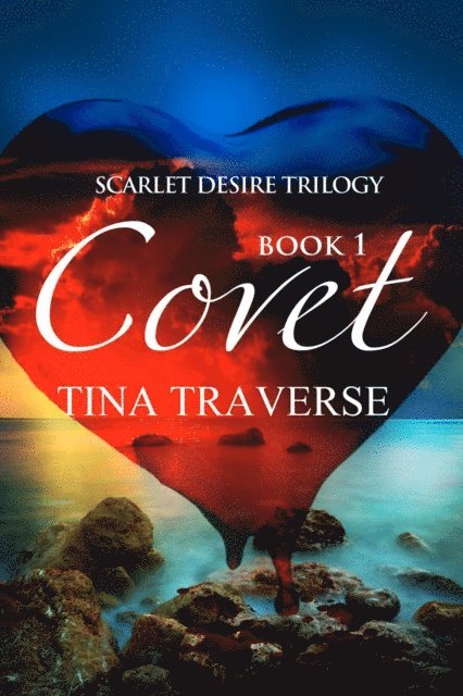 Tina Traverse - Scarlet Desire: Covet, E-bok
