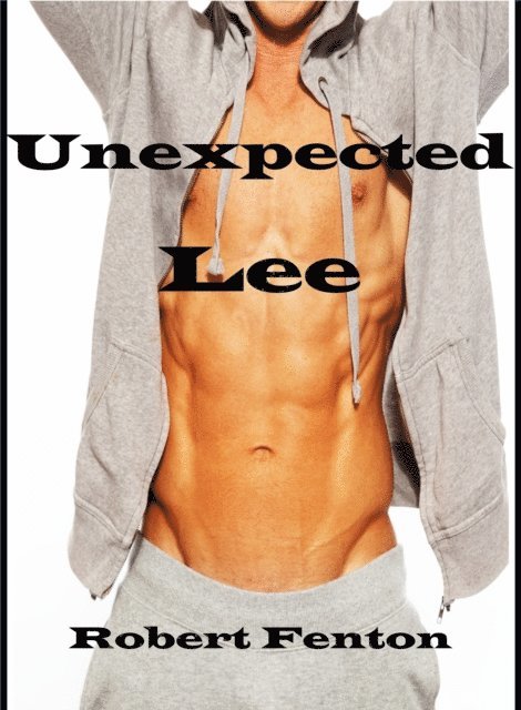 Robert Fenton - Unexpected Lee, E-bok