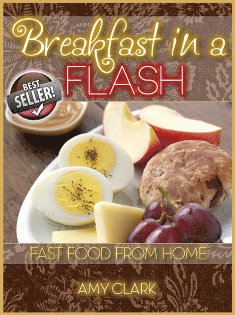 Amy Clark - Breakfast in a Flash, E-bok
