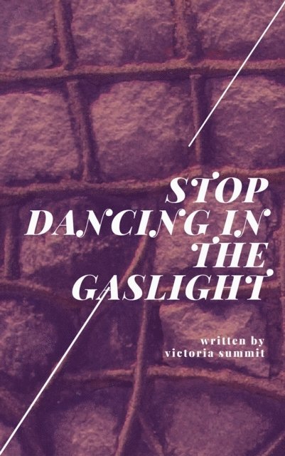 Victoria Summit - Stop Dancing in the Gaslight, E-bok. Tillgänglighet: Lägg i varukorg