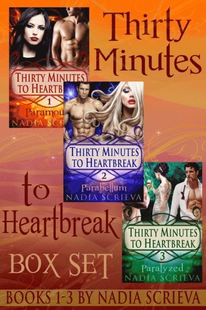 Nadia Scrieva - Thirty Minutes to Heartbreak Box Set (Books 1-3), E-bok