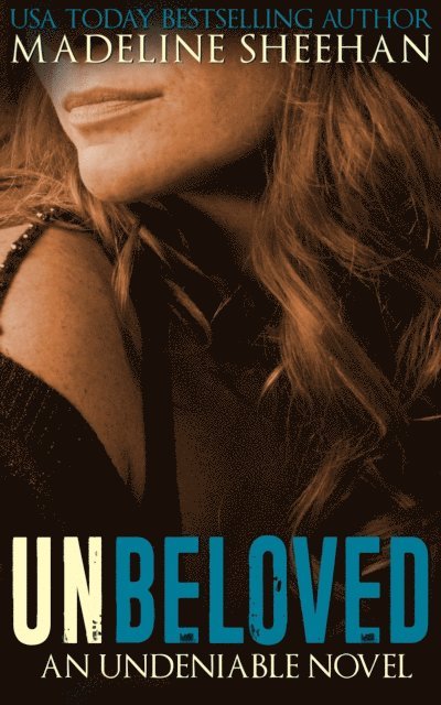 Madeline Sheehan - Unbeloved, E-bok
