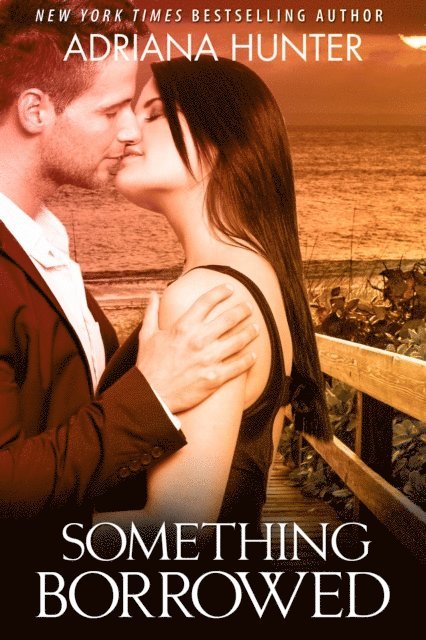 Adriana Hunter - Something Borrowed, E-bok