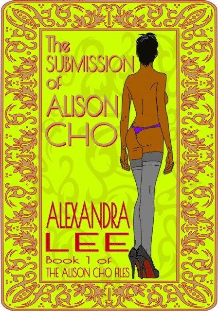 Alexandra Lee - Submission of Alison Cho, E-bok