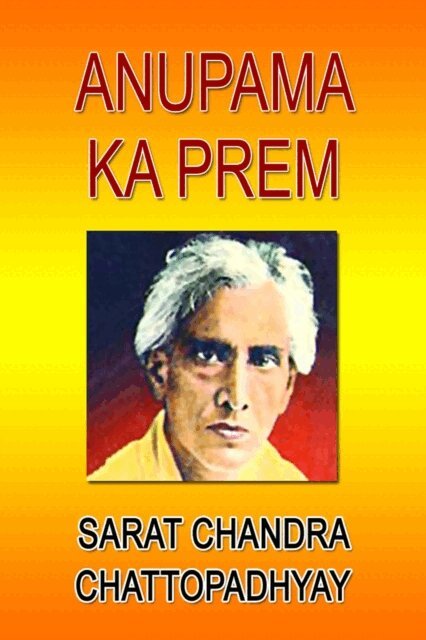 Sarat Chandra Chattopadhyay - Anupama Ka Prem (Hindi), E-bok
