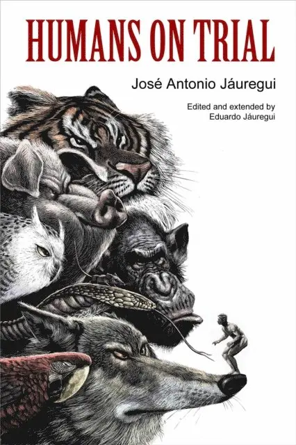 Eduardo Jauregui - Humans On Trial: An Ecological Fable, E-bok. Tillgänglighet: Lägg i varukorg