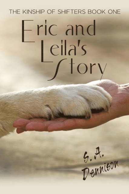 S.A. Dennison - Eric and Leila's Story, E-bok