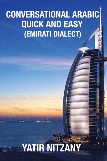 Yatir Nitzany - Conversational Arabic Quick and Easy, E-bok