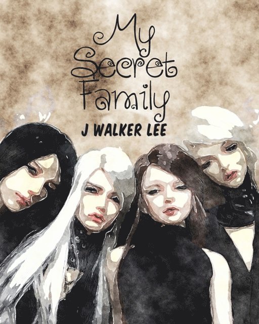 John Walker Lee - My Secret Family, E-bok