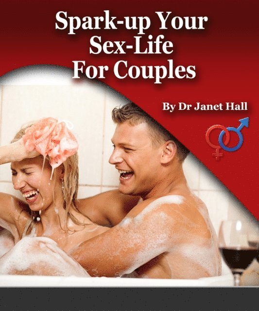 Janet Hall - Spark Up Your Sex Life For Couples, E-bok. Tillgänglighet: Lägg i varukorg