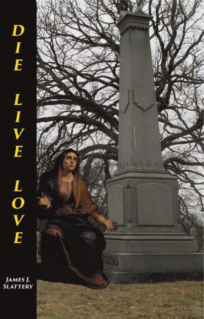 James J Slattery - Die Live Love, E-bok