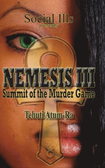 Tehuti Atum-Ra - NEMESIS III Summit of the Murder Game, E-bok