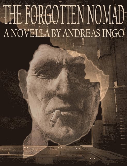 Andreas Ingo - Forgotten Nomad, E-bok