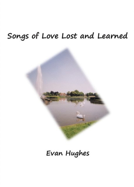 Evan Hughes - Songs of Love Lost and Learned, E-bok