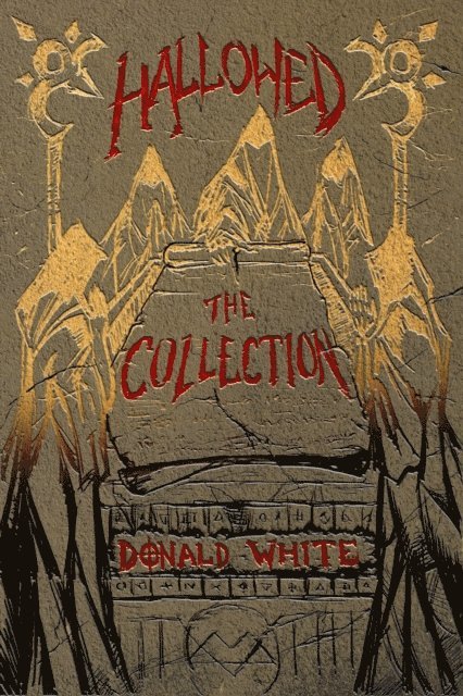Donald White - Hallowed: The Collection, E-bok