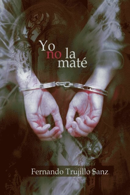 Fernando Trujillo - Yo no la mate, E-bok. Tillgänglighet: Lägg i varukorg