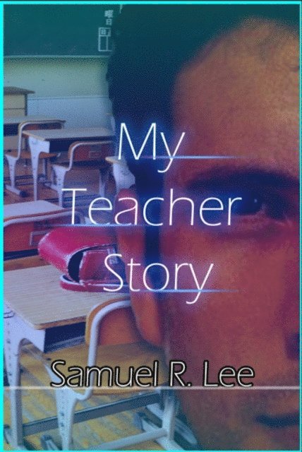 Samuel Lee - My Teacher Story, E-bok