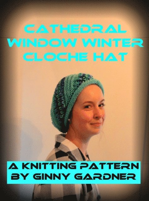 Cathedral Window Winter Cloche Hat