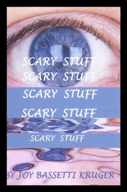 Joy Bassetti-Kruger - Scary Stuff, E-bok