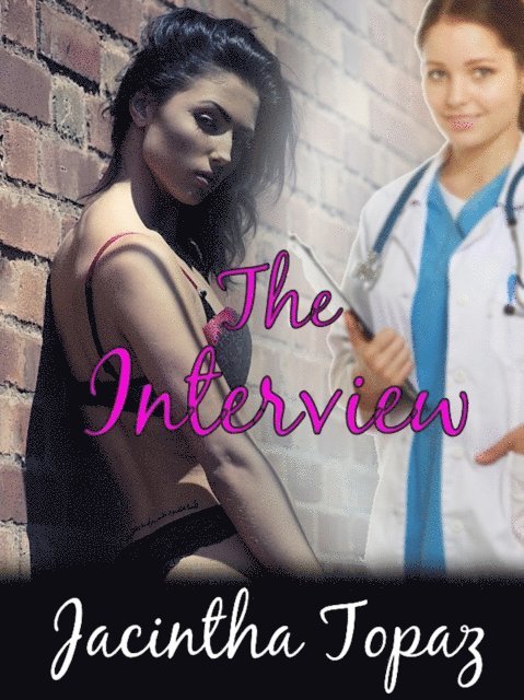 Jacintha Topaz - Interview: A Lesbian Medical BDSM Erotic Romance, E-bok