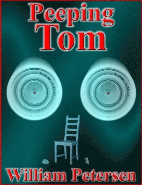 William Petersen - Peeping Tom, E-bok