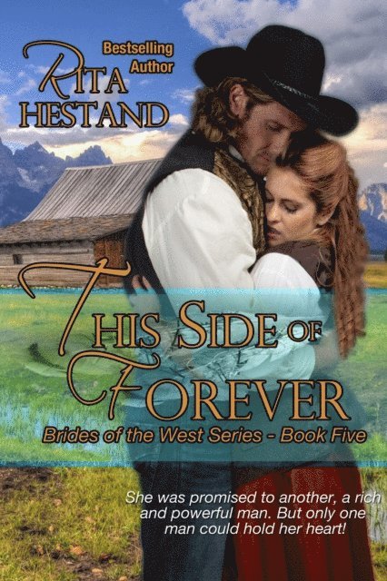 This Side of Forever (Book Five of the Brides of the West Series)