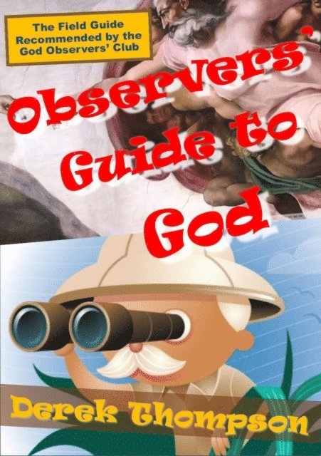 Derek Thompson - Observers' Guide to God, E-bok