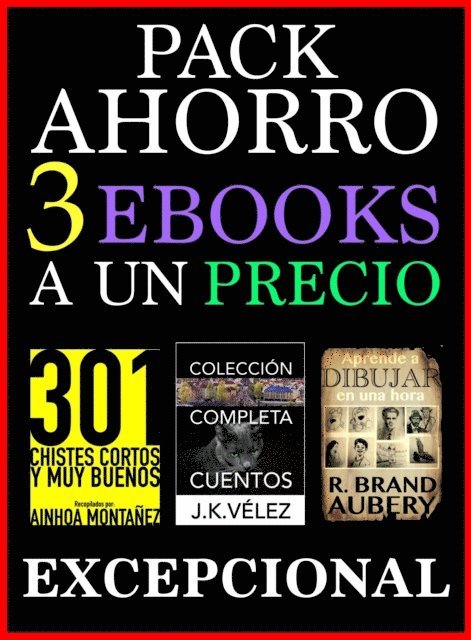 Sofia Cassano, J. K. Velez, R. Brand Aubery, Ainhoa Montanez - Pack Ahorro, 3 ebooks A un Precio Excepcional, E-bok