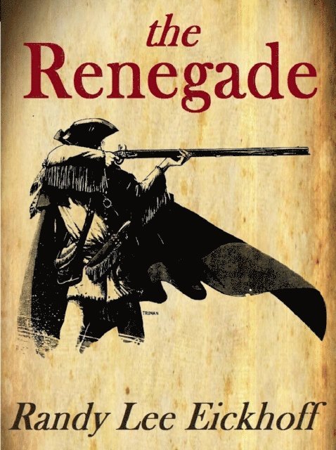 Randy Lee Eickhoff - Renegade, E-bok