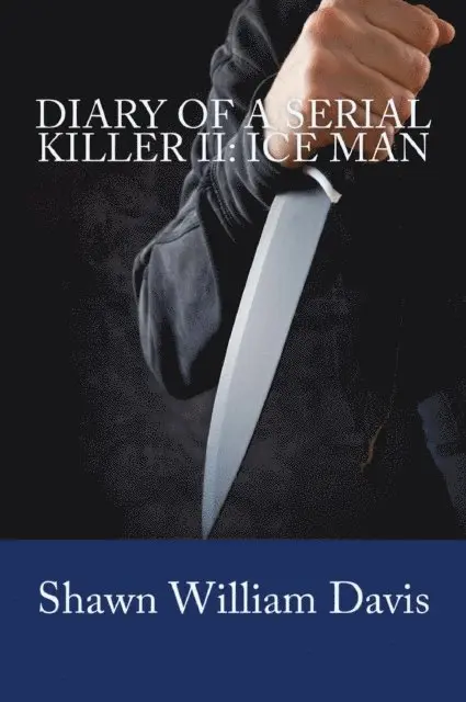 Shawn Davis - Diary of a Serial Killer II: Ice Man, E-bok. Tillgänglighet: Lägg i varukorg