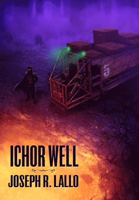 Joseph R. Lallo - Ichor Well, E-bok