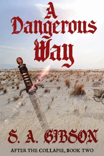 S. A. Gibson - Dangerous Way, E-bok