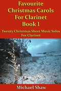 Favourite Christmas Carols For Clarinet Book 1